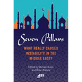 Seven Pillars: What Really Causes Instability in the Middle East?