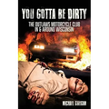 You Gotta Be Dirty: The Outlaws Motorcycle Club In & Around Wisconsin