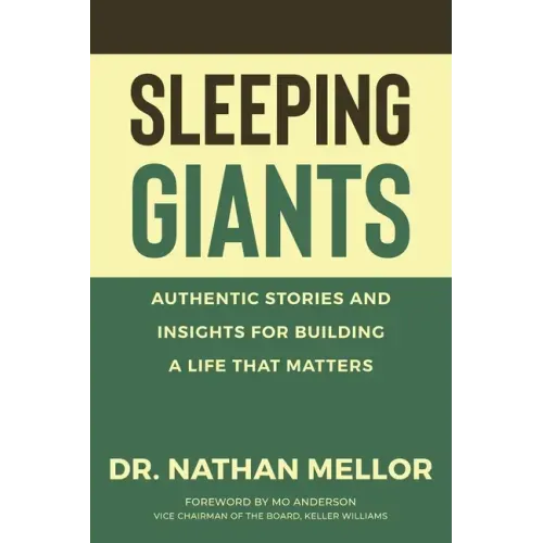 Sleeping Giants: Authentic Stories and Insights for Building a Life That Matters