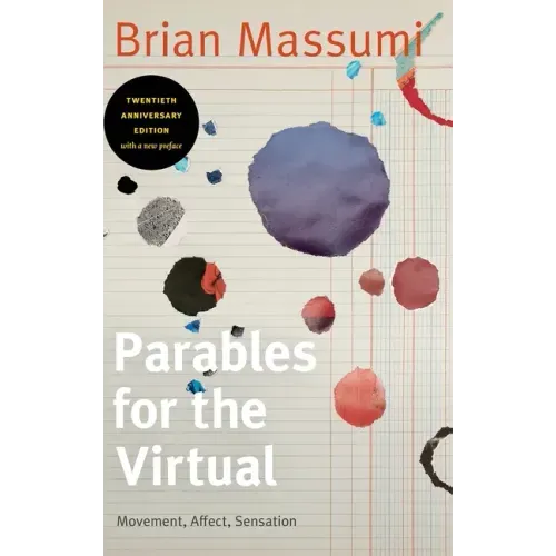 Parables for the Virtual: Movement, Affect, Sensation