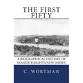 The First Fifty: A Biographical history of SEASIDE HEIGHTS, NEW JERSEY