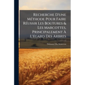 Recherche D'une Méthode Pour Faire Réussir Les Boutures & Les Marcottes, Principalement À L'égard Des Arbres