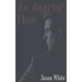 An Angrier Man