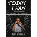 Today... I Win: When Tests Go Beyond The Classroom