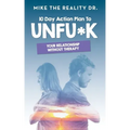 10 Day Action Plan to Unfu*k Your Relationship Without Therapy!: Step by step guide to reset and renew broken relationships
