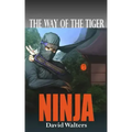 Ninja: The Way of the Tiger 0