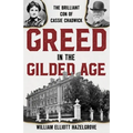 Greed in the Gilded Age: The Brilliant Con of Cassie Chadwick