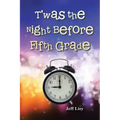 T'was the Night Before Fifth Grade