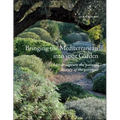 Bringing the Mediterranean Into Your Garden: How to Capture the Natural Beauty of the Mediterranean Garrigue