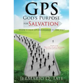 GPS: God's Purpose for Salvation