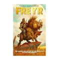 Freyr: The Origins and History of the Norse God of Love and Fertility