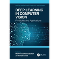 Deep Learning in Computer Vision: Principles and Applications