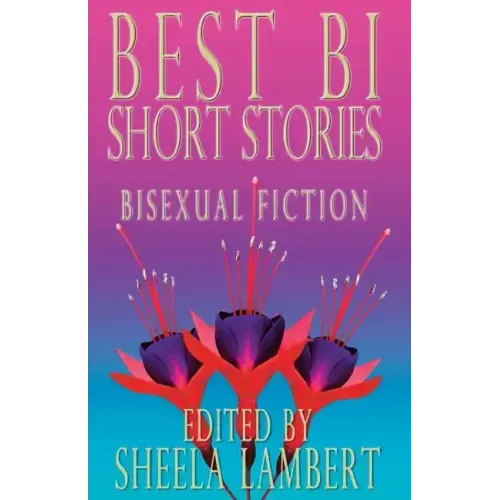 Best Bi Short Stories: Bisexual Fiction