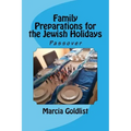 Family Preparations for the Jewish Holidays: Passover
