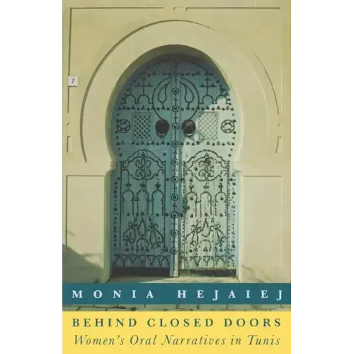 Behind Closed Doors: Women's Oral Narratives in Tunis
