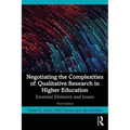 Negotiating the Complexities of Qualitative Research in Higher Education: Essential Elements and Issues