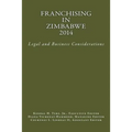 Franchising in Zimbabwe 2014: Legal and Business Considerations