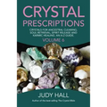 Crystal Prescriptions: Crystals for Ancestral Clearing, Soul Retrieval, Spirit Release and Karmic Healing. an A-Z Guide.