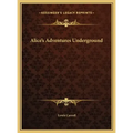 Alice's Adventures Underground