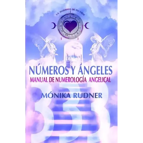 Números y Ángeles: Manual de numerología angelical