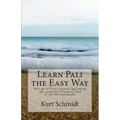 Learn Pali the Easy Way: Pali in 10 Easy Lessons including the complete bilingual text of the Milindapanha