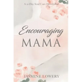 Encouraging Mama