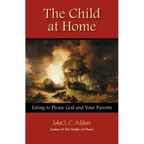 The Child at Home: Living to Please God and Your Parents