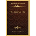 The Kaiser on Trial