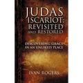 Judas Iscariot: Revisited and Restored