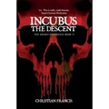 Incubus: The Descent