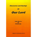 Discourses and Sayings of Our Lord: Volume I