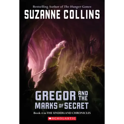 Gregor and the Marks of Secret (the Underland Chronicles #4): Volume 4
