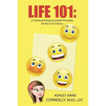 Life 101: 21 Practical Personal Growth Principles for the 21st Century