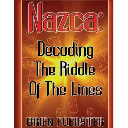 Nazca: Decoding The Riddle Of The Lines