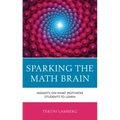 Sparking the Math Brain: Insights on What Motivates Students to Learn