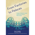 From Factories to Palaces: Architect Charles B. J. Snyder and the New York City Public Schools