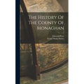 The History Of The County Of Monaghan