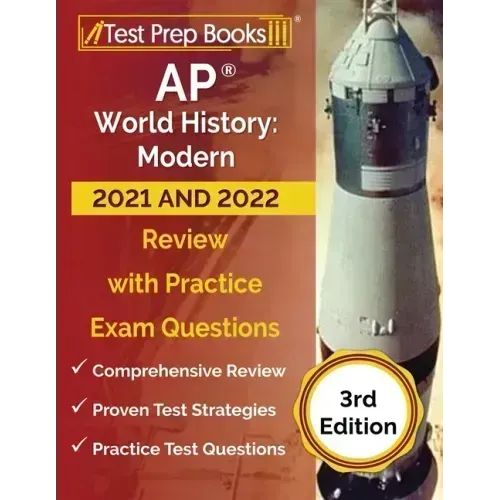 AP World History: Modern 2020 and 2021 Study Guide: AP World History Review Book and Practice Test Questions for the Advanced Placement