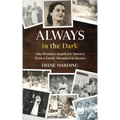 Always in the Dark: One Woman's Search for Answers from a Family Shrouded in Secrets