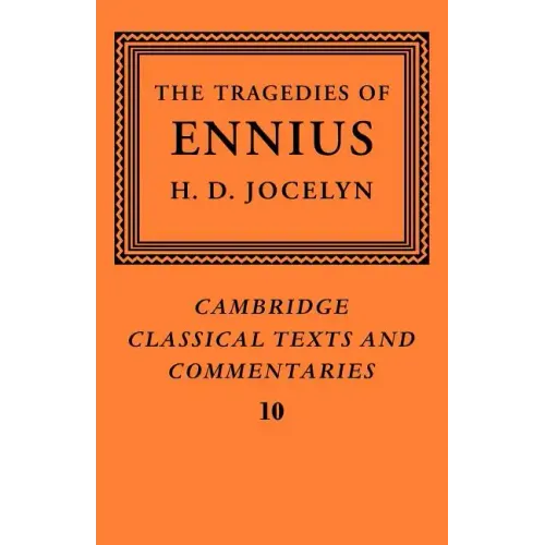 The Tragedies of Ennius: The Fragments