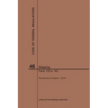 Code of Federal Regulations Title 46, Shipping, Parts 156-165, 2019