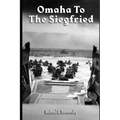Omaha to the Siegfried