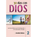 30 Días con Dios (Volumen 2): Lecturas diarias que te fortalecerán y te acercarán al Padre