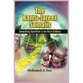 The Bantu - Jareer Somali: Unearthing Apartheid in the Horn of Africa