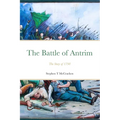 The Battle of Antrim: The Story of 1798