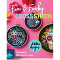 Fun & Funky Cross Stitch: 160+ Designs, 5 Alphabets, 30 Bonus Gift Ideas