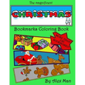The magnificent Christmas Bookmarks Coloring Book: More than 190 Christmas bookmarks to color, relax your mind and have fun