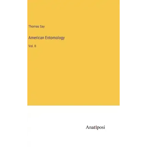 American Entomology: Vol. II