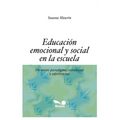 Educación Emocional Y Social En La Escuela: un nuevo paradigma, estrategias y experiencias