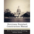 Hurricane Resistant Construction Manual